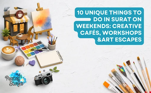 10 unique things to do in surat on weekends creative cafés, workshops & art escapes