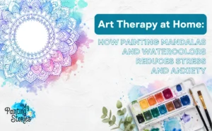 art therapy at home: how painting mandalas and watercolors reduces stress and anxiety